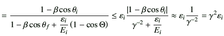$\displaystyle =\frac{1-\beta \cos\theta_i}{1-\beta \cos\theta_f +\dfrac{\vepsil...
...psilon_i}{E_i}} \approx \vepsilon_i \frac{1}{\gamma^{-2}} =\gamma^2 \vepsilon_i$