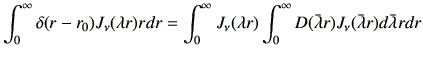 $\displaystyle \int_{0}^{\infty} \delta(r-r_0) J_\nu (\lambda r) r dr =\int_{0}^...
... \int_{0}^{\infty} D(\bar{\lambda} r) J_\nu(\bar{\lambda} r) d\bar{\lambda} rdr$