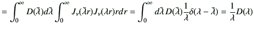 $\displaystyle =\int_{0}^{\infty} D(\bar{\lambda})d\bar{\lambda} \int_{0}^{\inft...
...) \frac{1}{\lambda} \delta(\lambda-\bar{\lambda}) = \frac{1}{\lambda}D(\lambda)$