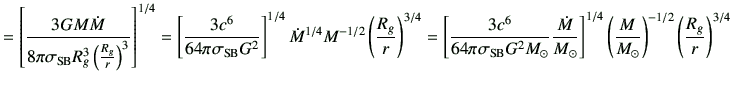 $\displaystyle =\left[ \frac{3GM \dot{M}}{8 \pi \sigma_\mathrm{SB} R_g^3 \left(\...
...t]^{1/4} \left(\frac{M}{M_\odot}\right)^{-1/2} \left(\frac{R_g}{r}\right)^{3/4}$