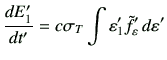 $\displaystyle \di{E'_1}{t'} = c \sigma_T \int \vepsilon'_1 \tilde{f}'_\vepsilon   d\vepsilon'$