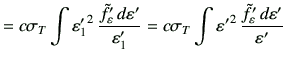$\displaystyle = c\sigma_T \int {\vepsilon'_1}^2  \frac{\tilde{f}'_\vepsilon  ...
...a_T \int {\vepsilon'}^2  \frac{\tilde{f}'_\vepsilon  d\vepsilon'}{\vepsilon'}$
