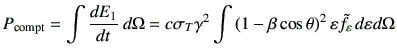 $\displaystyle P_{\rm compt}= \int \di{E_1}{t} d\Omega = c \sigma_T \gamma^2 \i...
...1-\beta \cos\theta\right)^2 \vepsilon \tilde{f}_\vepsilon   d\vepsilon d\Omega$