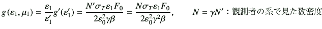 $\displaystyle g\left(\vepsilon_1, \mu_1\right)= \frac{\vepsilon_1}{\vepsilon'_1...
...vepsilon_0^2 \gamma^2 \beta}, \qquad N=\gamma N'\hbox{$B!'4QB,<T$N7O$G8+$??tL)EY(B}$