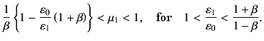 $\displaystyle \frac{1}{\beta} \left\{ 1-\frac{\vepsilon_0}{\vepsilon_1} \left(1...
...\hbox{for} \quad 1< \frac{\vepsilon_1}{\vepsilon_0} < \frac{1+\beta}{1-\beta} .$