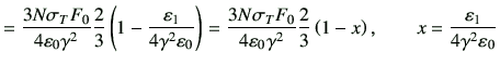 $\displaystyle =\frac{3N \sigma_T F_0}{4 \vepsilon_0 \gamma^2} \frac{2}{3} \left...
...ac{2}{3} \left( 1-x\right), \qquad x= \frac{\vepsilon_1}{4\gamma^2 \vepsilon_0}$