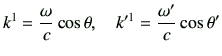 $\displaystyle k^1=\frac{\omega}{c} \cos\theta,
\quad
k'^1=\frac{\omega'}{c} \cos\theta'
$