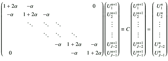 $\displaystyle \begin{pmatrix}1+2\alpha & -\alpha & & & & 0   -\alpha & 1+2\al...
...  U_2^{n}   \vdots   \vdots   U_{J-2}^{n}   U_{J-1}^{n} \end{pmatrix}$