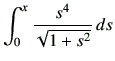 $\displaystyle \int_0^{x}\frac{s^4}{\sqrt{1+s^2}}\,ds$