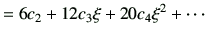 $\displaystyle = 6 c_2 + 12 c_3 \xi + 20 c_4 \xi^2 + \cdots$