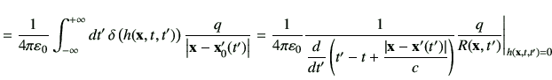 $\displaystyle =\frac{1}{4\pi \vepsilon_0}\Int dt' \, \delta\left(h(\vx,t,t')\ri...
...-\vx'(t')\right\vert}{c}\right)} \frac{q}{R(\vx,t')}\Bigg\vert _{h(\vx,t,t')=0}$