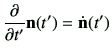 $\displaystyle \deL{t'}\vn(t')=\dot{\vn}(t')$