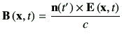 $\displaystyle \vB\xt = \frac{\vn(t') \times \vE\xt}{c}$