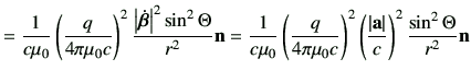 $\displaystyle =\frac{1}{c\mu_0} \left(\frac{q}{4\pi \mu_0 c}\right)^2 \frac{\le...
...left(\frac{\left\vert\va\right\vert}{c} \right)^2 \frac{\sin^2\Theta }{r^2} \vn$