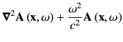 $\displaystyle \Nabla^2 \vA\xo + \frac{\omega^2}{c^2} \vA\xo$