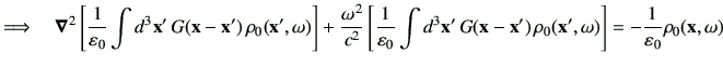 $\displaystyle \Longrightarrow \quad \Nabla^2\left[\frac{1}{\vepsilon_0} \int d^...
...vx-\vx')\,\rho_0(\vx',\omega) \right] =-\frac{1}{\vepsilon_0}\rho_0(\vx,\omega)$