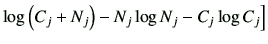 $\displaystyle \log \left(C_j +N_j\right) - N_j \log N_j - C_j \log C_j \Big]$
