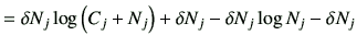 $\displaystyle = \delta N_j \log \left( C_j + N_j\right) + \delta N_j -\delta N_j \log N_j -\delta N_j$