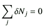 $\displaystyle \sum_j \delta N_j =0$