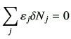 $\displaystyle \sum_j \vepsilon_j \delta N_j =0$