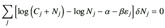 $\displaystyle \sum_j \left[ \log \left( C_j + N_j\right) -\log N_j -\alpha -\beta \vepsilon_j \right]\delta N_j =0
$