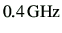 $ 0.4 \rm{GHz}$