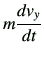 $\displaystyle m \di{v_y}{t}$