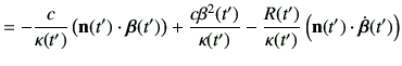 $\displaystyle =-\frac{c}{\kappa(t')}\left(\vn(t')\cdot\bm{\beta}(t')\right)+\fr...
...ppa(t')} -\frac{R(t')}{\kappa(t')}\left(\vn(t')\cdot\dot{\bm{\beta}}(t')\right)$