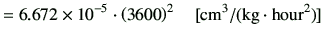 $\displaystyle = 6.672 \times 10^{-5}\cdot \left(3600\right)^2 \quad [{\rm cm^3/(kg\cdot hour^2)}]$