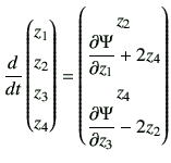 $\displaystyle \dI{t} \begin{pmatrix}z_1 \  z_2 \  z_3 \  z_4 \end{pmatrix} =...
...z_1} + 2z_4 \  z_4 \  \dfrac{\partial \Psi}{\partial z_3} -2z_2 \end{pmatrix}$