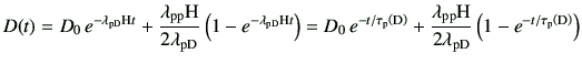$\displaystyle D(t)= D_0 e^{-\lambda_{\rm pD} {\rm H}t} +\frac{\lambda_{\rm pp}...
...m H}}{2\lambda_{\rm pD}} \left(1-e^{-t/\tau_{\rm p}\left({\rm D}\right)}\right)$