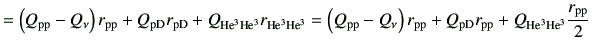 $\displaystyle = \left(Q_{\rm pp}-Q_{\rm\nu}\right)r_{\rm pp} +Q_{\rm pD}r_{\rm ...
...p} +Q_{\rm pD}r_{\rm pp} + Q_{{\rm {He}^{3}}{\rm {He}^{3}}}\frac{r_{\rm pp}}{2}$