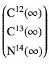 $\displaystyle \begin{pmatrix}{\rm C^{12}}(\infty) \ {\rm C^{13}}(\infty) \ {\rm N^{14}}(\infty) \end{pmatrix}$