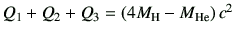 $ Q_1+Q_2+Q_3=\left(4M_{{\rm H}}-M_{\rm He}\right)c^2$