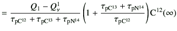 $\displaystyle =\frac{Q_1-Q_\nu^1}{\tau_{\rm p{C}^{12}} + \tau_{\rm p{C}^{13}} +...
...^{13}}+\tau_{\rm p{N}^{14}}}{\tau_{\rm p{C}^{12}}} \right) {\rm C^{12}}(\infty)$