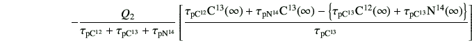 $\displaystyle \hspace{20mm}-\frac{Q_2}{ \tau_{\rm p{C}^{12}} + \tau_{\rm p{C}^{...
...tau_{\rm p{C}^{13}}{\rm N^{14}}(\infty)\right\} }{\tau_{\rm p{C}^{13}}} \right]$