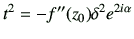 $\displaystyle t^2 =-f''(z_0)\delta^2e^{2i\alpha}
$