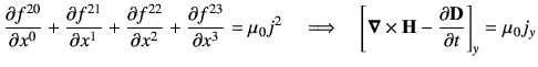 $\displaystyle \del{f^{20}}{x^0} + \del{f^{21}}{x^1} + \del{f^{22}}{x^2} + \del{...
...grightarrow
\quad
\left[\Nabla \times \vH -\del{\vD}{t}\right]_y = \mu_0 j_y
$
