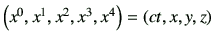 $ \left(x^0,x^1,x^2,x^3,x^4\right)=\left(ct,x,y,z\right)$