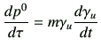 $\displaystyle \di{p^0}{\tau} = m \gamma_u \di{\gamma_u}{t}$