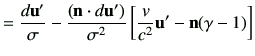 $\displaystyle = \frac{d\vu'}{\sigma} -\frac{\left(\vn \cdot d\vu'\right)}{\sigma^2} \left[ \frac{v}{c^2} \vu' - \vn(\gamma-1)\right]$