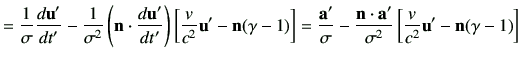 $\displaystyle = \frac{1}{\sigma}\di{\vu'}{t'} -\frac{1}{\sigma^2}\left(\vn \cdo...
...}-\frac{\vn\cdot\va'}{\sigma^2} \left[\frac{v}{c^2}\vu' - \vn (\gamma-1)\right]$