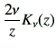 $\displaystyle \frac{2\nu}{z} K_{\nu}(z)$