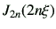 $\displaystyle J_{2n}(2n\xi)$