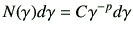 $\displaystyle N(\gamma)d\gamma = C \gamma^{-p}d\gamma$