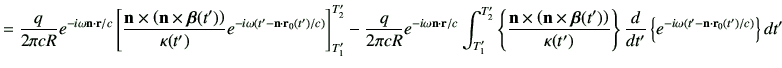 $\displaystyle = \frac{q}{2\pi c R}e^{-i\omega \vn \cdot \vr/c} \left[ \frac{ \v...
...\} \dI{t'}\left\{ e^{-i\omega \left(t' -\vn\cdot \vr_0(t')/c\right)}\right\}dt'$