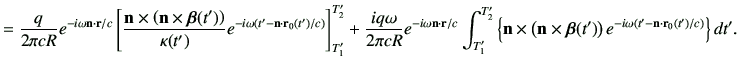 $\displaystyle = \frac{q}{2\pi c R}e^{-i\omega \vn\cdot \vr/c} \left[ \frac{ \vn...
...eta}(t')\right)e^{-i\omega \left(t'-\vn \cdot \vr_0(t')/c\right)} \right\}dt' .$