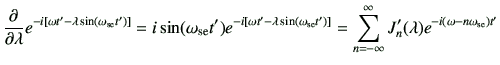 $\displaystyle \deL{\lambda}
e^{-i\left[\omega t'-\lambda \sin(\omega_{{\rm se}}...
...]}
=\sum_{n=-\infty}^{\infty}
J_n'(\lambda)e^{-i(\omega-n\omega_{{\rm se}})t'}
$