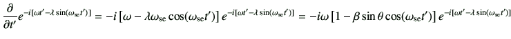 $\displaystyle \deL{t'}
e^{-i\left[\omega t'-\lambda \sin(\omega_{{\rm se}} t')\...
...}} t')
\right]
e^{-i\left[\omega t'-\lambda \sin(\omega_{{\rm se}} t')\right]}
$