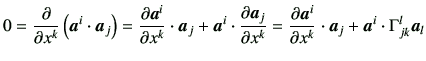 $\displaystyle 0= \frac{\partial }{\partial x^k} \left(\bm{a}^i \cdot \bm{a}_j\r...
...l \bm{a}^i}{\partial x^k}\cdot \bm{a}_j +\bm{a}^i \cdot \Gamma_{jk}^l \bm{a}_l
$